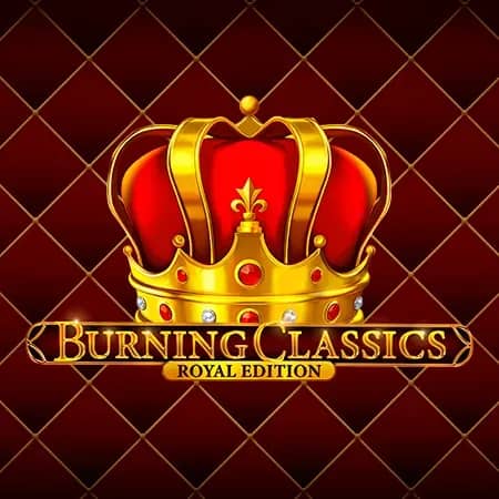 Burning Classics: Royal Edition