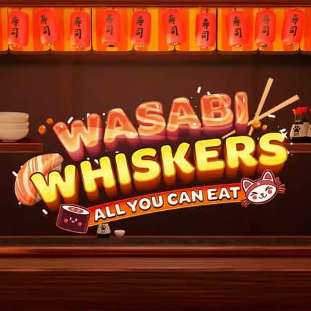 Wasabi Whiskers: All you can Eat