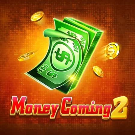 Money Coming 2