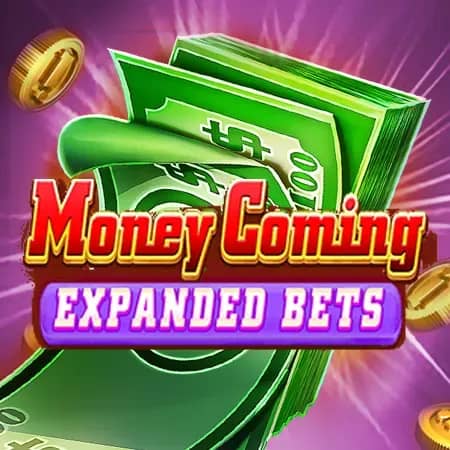 Money Coming Expand Bets