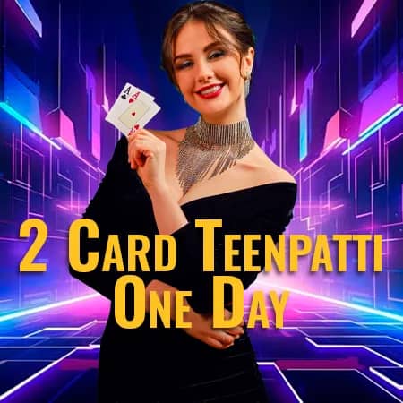 2 Card Teen Patti One Day