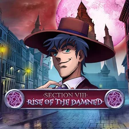 Section VIII: Rise of the Damned