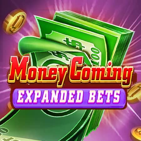 Money Coming Expand Bets